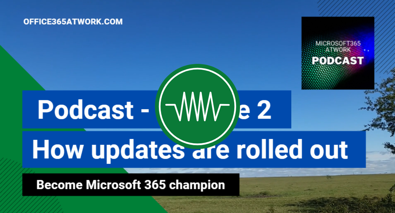 How updates and new features are rolled out in Microsoft 365