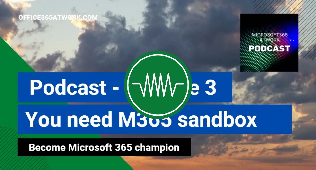 Create Microsoft 365 Sandbox environment &#8211; Podcast