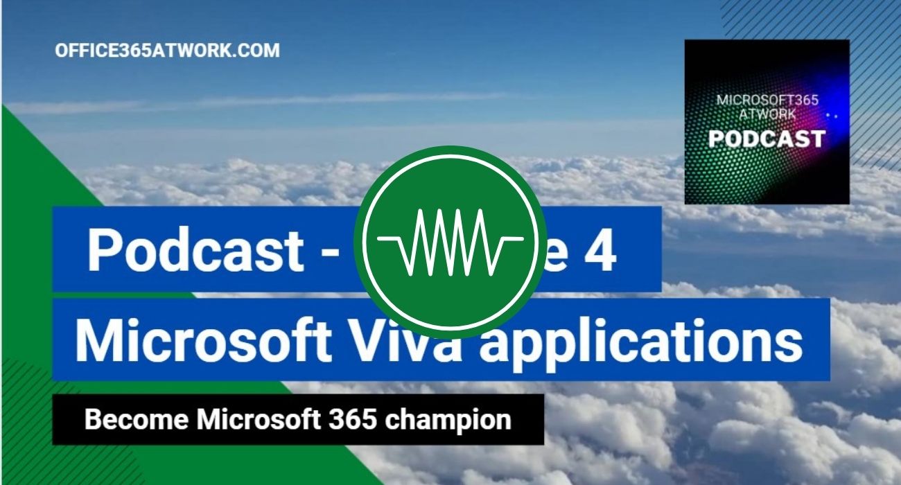 Introduction to Microsoft Viva apps &#8211; Podcast