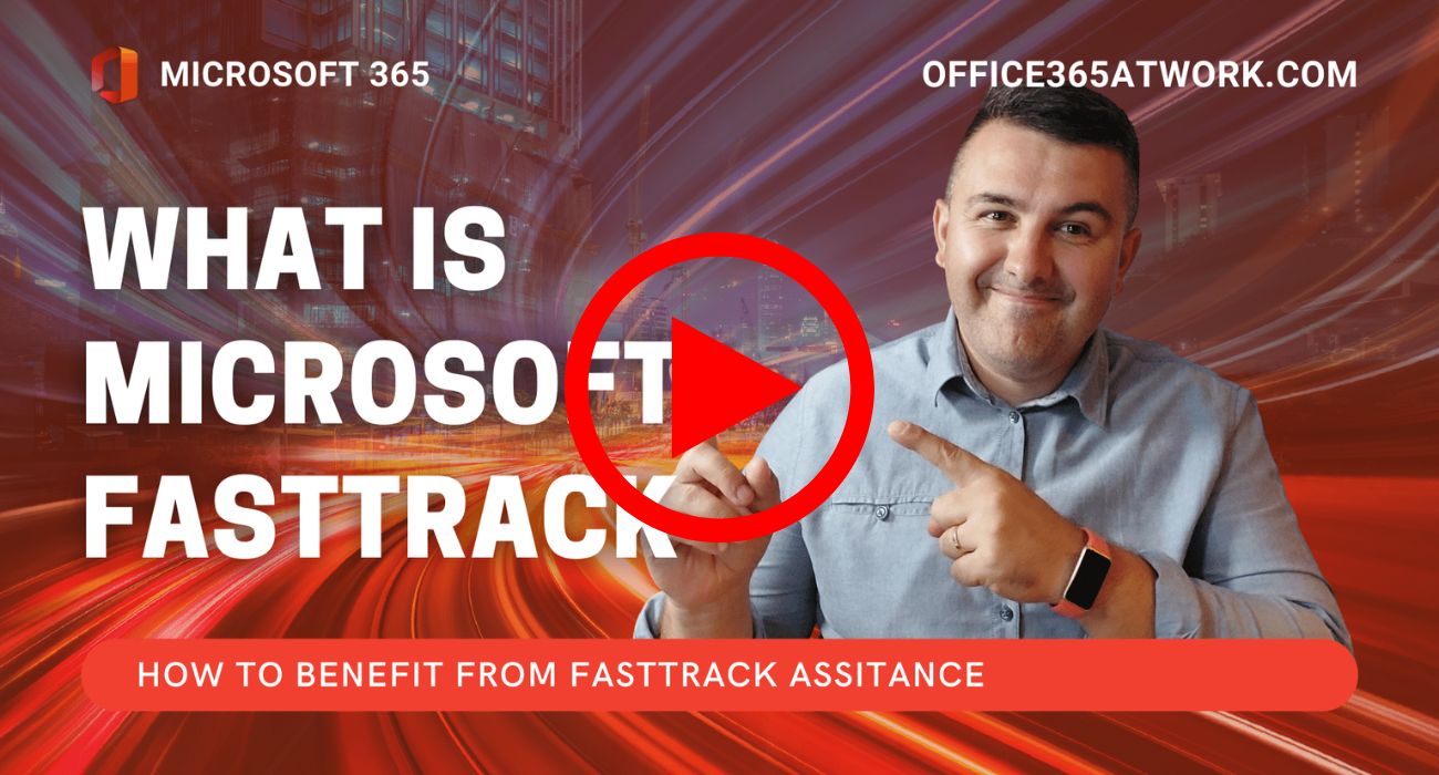 What is Microsoft FastTrack and why you should care